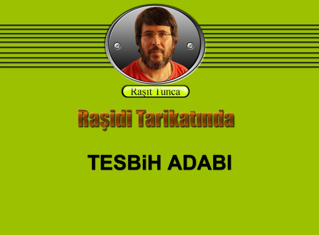 Raşidi Tarikatında Tesbih Adabı