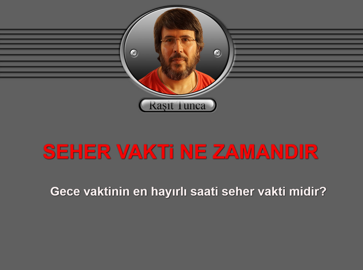 Seher Vakti tam olarak ne zamandır