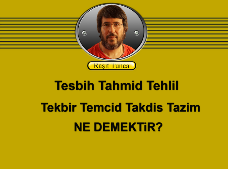 Tesbih Tahmid Tehlil Tekbir Temcid Takdis Tazim Ne Demektir