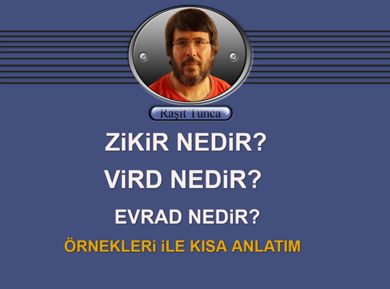 Zikir Nedir Vird Nedir Evrad Nedir Örnekleri ile Kısa Anlatım