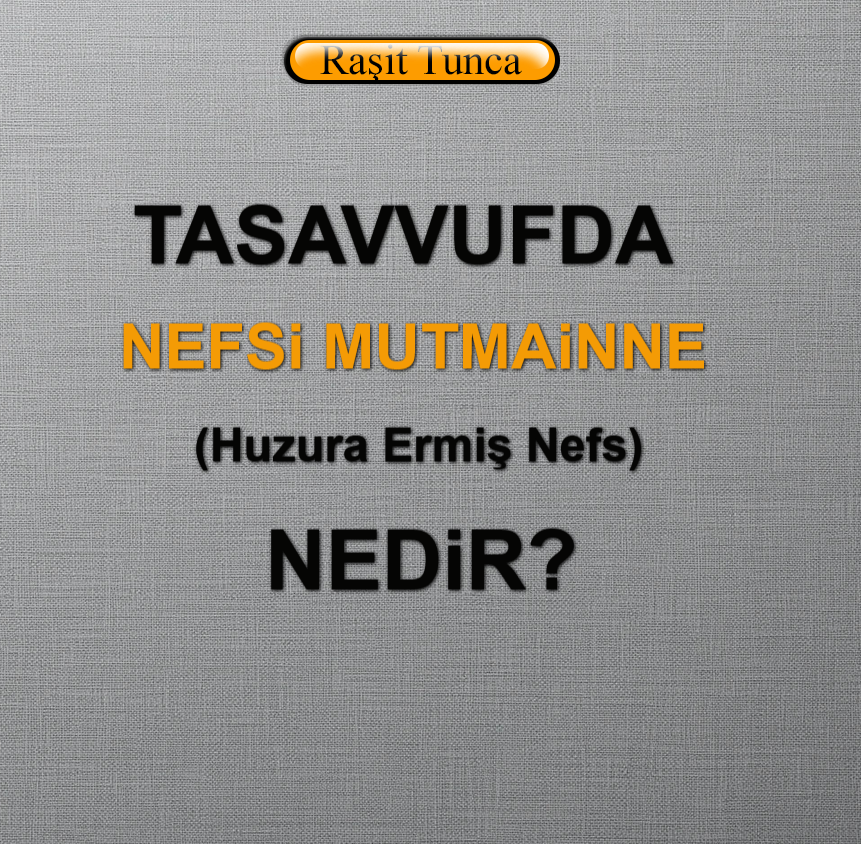 Nefs-i Mutmainne (Huzura Ermiş Nefs) Nedir