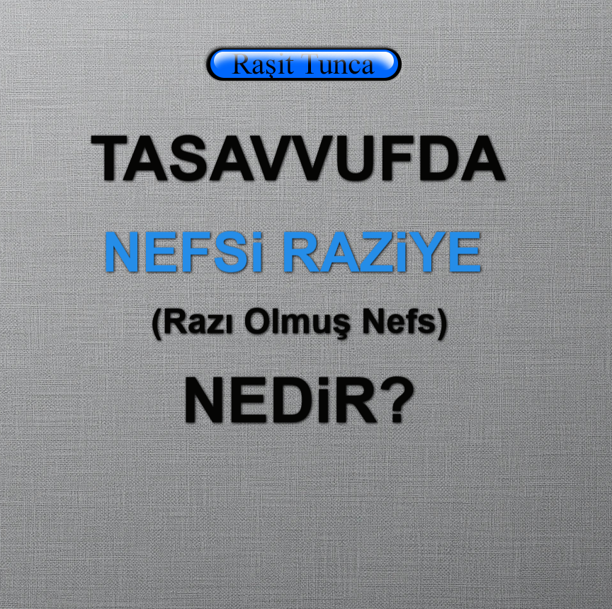 Nefs-i Radiye (Razı Olmuş Nefs) Nedir